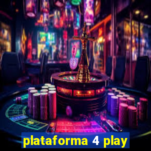 plataforma 4 play